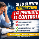 ‘Si tu cliente depende de ti, ya perdiste el control’, acompañado de indicadores de problemas como retrasos y desorden, y soluciones como acceso en tiempo real y control efectivo.