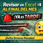 Imagen destacada con fondo de hojas de cálculo y calculadora, donde aparece el texto “Revisar en Excel al final del mes ¡ya es tarde!”, acompañado de íconos de alerta, un emoji preocupado y mensajes sobre declaraciones complementarias y problemas fiscales.