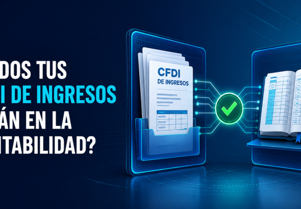 Comparación de CFDI de ingresos con los registros de la contabilidad para verificar que todos estén considerados.